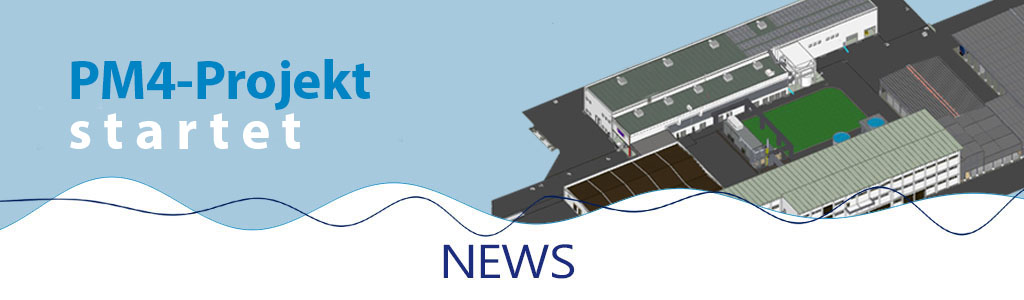 news pm4--Projekt startet